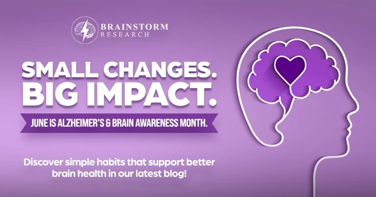 June is Alzheimer’s & Brain Awareness Month, a time dedicated to raising awareness about Alzheimer's disease and other dementias and promoting the importance of overall brain health. While discussions around brain health often focus on complex medical breakthroughs, the truth is, some of the most powerful steps you can take are rooted in simple, everyday habits. This month, we're focusing on the profound impact small, consistent changes can have on your cognitive well-being. Why Brain Health Matters: Beyond Memory When we talk about brain health, it's easy to immediately think of memory. While memory is a crucial aspect, optimal brain function encompasses so much more: problem-solving, emotional regulation, focus, learning, and even motor skills. A healthy brain is the foundation for a fulfilling and independent life. Understanding the factors that influence brain health can empower us to potentially reduce the risk of cognitive decline, including Alzheimer's disease. Fuel Your Focus: Nutrition for Cognitive Function You are what you eat, and your brain is no exception. A well-nourished brain functions more efficiently and is better equipped to protect itself from damage. • Antioxidant Powerhouses: Berries, dark leafy greens, and colorful vegetables are packed with antioxidants that combat oxidative stress, a factor in brain aging. • Omega-3 Fatty Acids: Found in fatty fish such as salmon, mackerel, and sardines, these essential fats are critical for brain structure and function. Consider adding flaxseeds or chia seeds for plant-based omega-3s. • Hydration is Key: Don't underestimate the power of water. Even mild dehydration can impair concentration, memory, and mood. Aim for at least 8 glasses a day. Move Your Mind: Exercise for Brain Fitness Physical activity isn't just good for your heart; it's a powerhouse for your brain. Exercise increases blood flow to the brain, delivers vital oxygen and nutrients, and can stimulate the growth of new brain cells. • Aerobic Exercise: Aim for moderate-intensity aerobic exercise every week. This could be brisk walking, jogging, swimming, or cycling. • Strength Training: Incorporate strength training two to three times a week. Building muscle can improve overall circulation and support brain health indirectly. • Balance and Flexibility: Activities like yoga or tai chi can enhance coordination and body awareness, which also benefits brain function. Rest and Recharge: The Brain's Essential Downtime Sleep is not a luxury; it's a fundamental requirement for brain health. During sleep, your brain clears out toxins, consolidates memories, and repairs itself. • Prioritize 7-9 Hours: Aim for consistent, quality sleep every night. • Establish a Routine: Go to bed and wake up at roughly the same time each day, even on weekends. • Create a Sleep Sanctuary: Ensure your bedroom is dark, quiet, and cool. Limit screen time before bed. Engage Your Grey Matter: Lifelong Learning and Social Connection Keeping your brain active and engaged is crucial for maintaining cognitive vitality. • Embrace Novelty: Learn a new language, pick up an instrument, try a new hobby, or even take a different route to work. Challenging your brain with new experiences builds cognitive reserve. • Read Regularly: Reading stimulates various parts of the brain, improving vocabulary, comprehension, and critical thinking. • Stay Social: Strong social connections are associated with better brain health. Engage with friends, family, and your community. Volunteer, join clubs, or simply have meaningful conversations. Manage Stress, Protect Your Brain Chronic stress can have a detrimental impact on brain health, potentially affecting memory and cognitive function over time. • Practice Mindfulness: Techniques like meditation, deep breathing exercises, or simply focusing on the present moment can reduce stress levels. • Spend Time in Nature: Even short periods outdoors can lower stress hormones and improve mood. • Find Healthy Outlets: Hobbies, creative pursuits, or listening to music can be excellent stress relievers. Take Action This June This June, as we observe Alzheimer’s & Brain Awareness Month, let's commit to making small, positive changes for our brain health. These aren't grand gestures, but consistent, mindful choices that can lead to significant long-term benefits. Your brain is your most valuable asset – invest in its well-being, one small habit at a time. If you’re interested in learning about how you can make a difference this June, consider taking part in clinical trials for neurological conditions through Brainstorm Research.