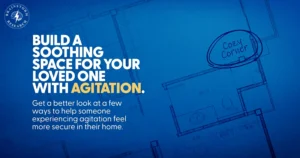 Building a Soothing Space For Your Loved One With Agitation